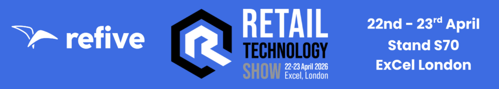 refive at the Retail Technology Show 2026, Stand S70, ExCeL London, 22-23 April